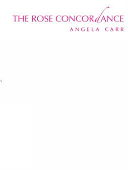 the rose concordance by Angela Carr - Paperback