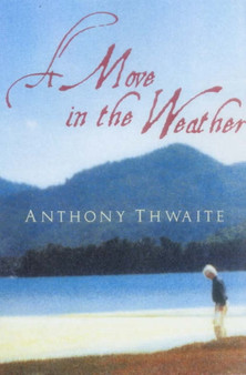 A Move in the Weather by Anthony Thwaite - Paperback