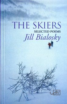 Skiers : Selected Poems by Jill Bialosky - Paperback