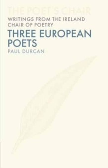 Three European Poets by Paul Durcan - Hardback