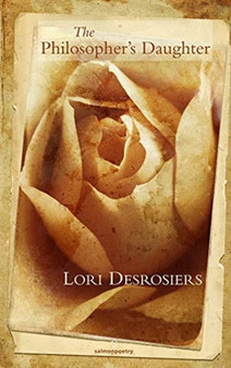 The Philosopher's Daughter by Lori Desrosiers - Paperback