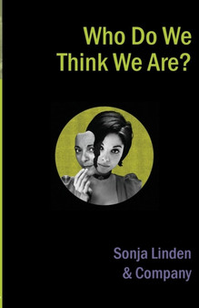 Who Do We Think We Are? by Sonja Linden - Paperback