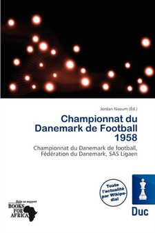Championnat Du Danemark de Football 1958 by Jordan Naoum - Paperback