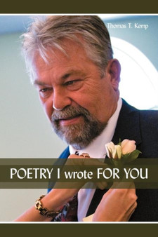 POETRY I Wrote FOR YOU by Thomas T Kemp - Paperback