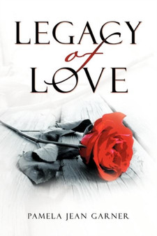 ''Legacy Of Love'' by Pamela Jean Garner - Paperback
