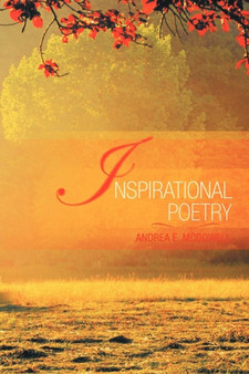 Inspirational Poetry by Andrea E McDowell - Paperback