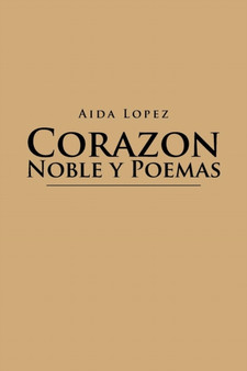 Corazon Noble y Poemas by Aida Lopez - Paperback