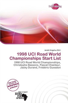 1998 Uci Road World Championships Start List by Jerold Angelus - Paperback