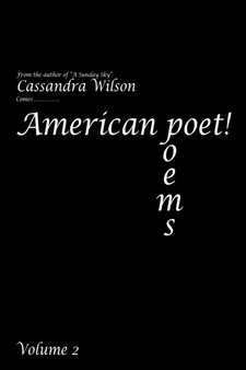 American Poet! Poems Volume 2 by Cassandra Wilson - Paperback