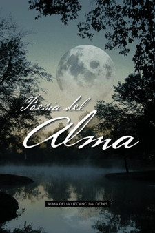 Poesia del Alma by Alma Delia Lizcano Balderas - Paperback