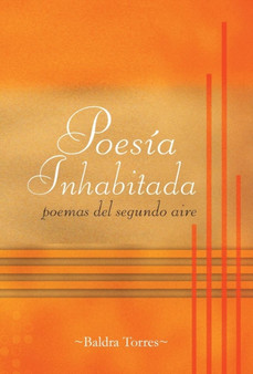 Poesia Inhabitada : "Poemas del Segundo Aire" by Baldra Torres - Hardback