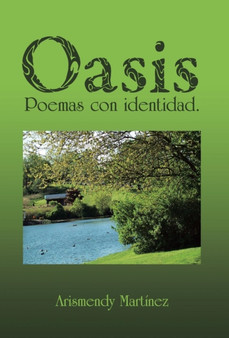 Oasis : Poemas Con Identidad. by Arismendy Martinez - Hardback