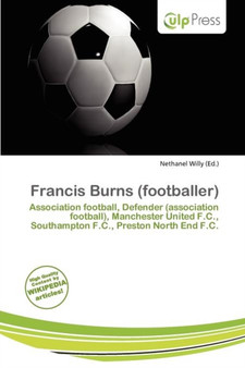 Francis Burns (Footballer) by Nethanel Willy - Paperback