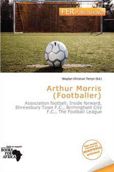 Arthur Morris (Footballer) by Waylon Christian Terryn - Paperback
