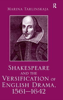 Shakespeare and the Versification of English Drama, 1561-1642 by Marina Tarlinskaja - Hardback