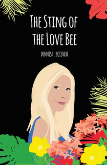 The Sting of the Love Bee by Dennis Boisvert - Paperback