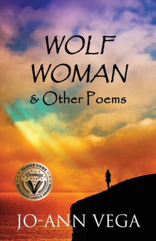 Wolf Woman & Other Poems by Jo-Ann Vega - Paperback
