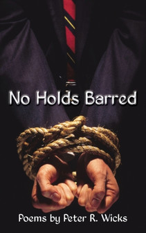 No Holds Barred by Peter R. Wicks - Paperback