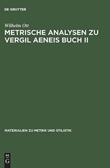 Metrische Analysen Zu Vergil Aeneis Buch II : 14 by Wilhelm Ott - Hardback