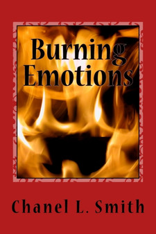 Burning Emotions : Emotional Rollercoaster by Chanel L Smith - Paperback