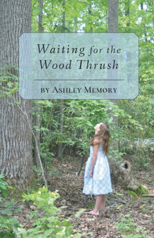 Waiting for the Wood Thrush by Memory Ashley Memory - Paperback