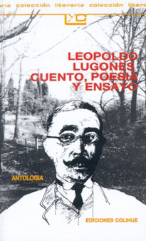Leopoldo Lugones, Cuento, Poesia y Ensayo by Leopoldo Lugones - Paperback