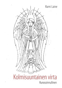 Kolmisuuntainen virta : Runosoinnullinen by Rami Laine - Paperback