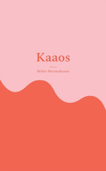 Kaaos by Mikko Nevantakanen - Paperback