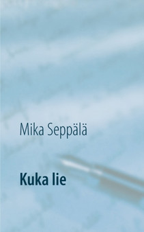 Kuka lie : runoja by Mika Seppala - Paperback