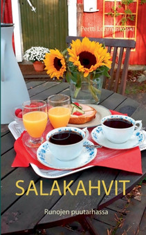 Salakahvit : Runojen puutarhassa by Pertti Lehmuskoski - Paperback