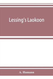 Lessing's Laokoon by A Hamann - Paperback