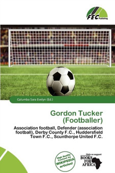 Gordon Tucker (Footballer) by Columba Sara Evelyn - Paperback