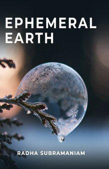 Ephemeral Earth by Radha Subramaniam - Paperback
