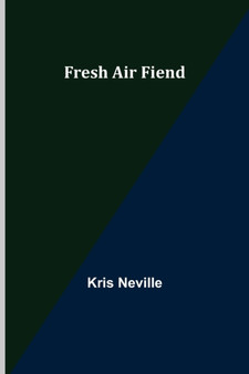 Fresh Air Fiend by Kris Neville - Paperback