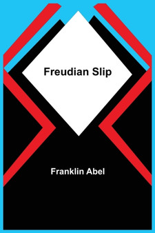 Freudian Slip by Franklin Abel - Paperback