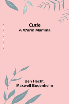Cutie : A Warm Mamma by Ben Hecht - Paperback