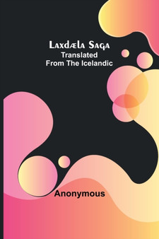 Laxdaela Saga;Translated from the Icelandic by Anonymous - Paperback