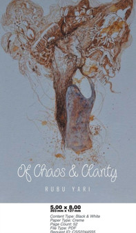 Of Chaos and Clarity by Rubu Yari - Paperback