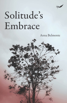 Solitude's Embrace by Anna Belmonte - Paperback