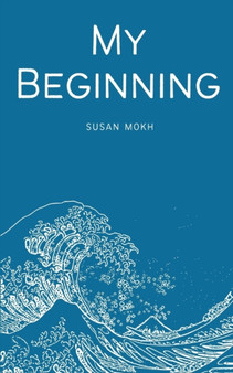 My Beginning by Susan Mokh - Paperback