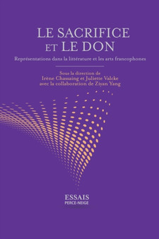 Le sacrifice et le don : Representations dans la litterature et les arts francophones by Collective - Paperback