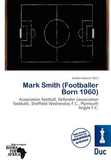 Mark Smith (Footballer Born 1960) by Jordan Naoum - Paperback