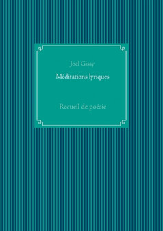 Meditations lyriques : Recueil de poesie by Joel Gissy - Paperback