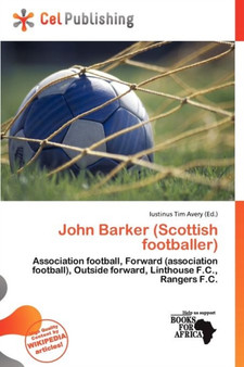 John Barker (Scottish Footballer) by Iustinus Tim Avery - Paperback