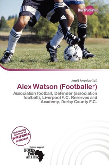 Alex Watson (Footballer) by Jerold Angelus - Paperback