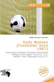 Andy Watson (Footballer Born 1967) by Waylon Christian Terryn - Paperback