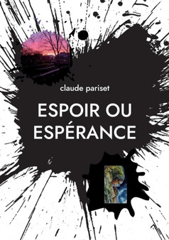 Espoir ou esperance : poesies by Claude Pariset - Paperback