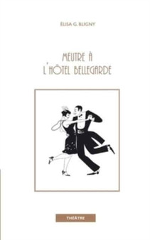 Meurtre a l'hotel Bellegarde by Elisa Bligny-Guicheteau - Paperback