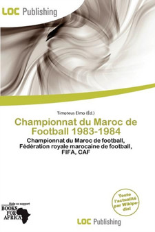 Championnat Du Maroc de Football 1983-1984 by Timoteus Elmo - Paperback