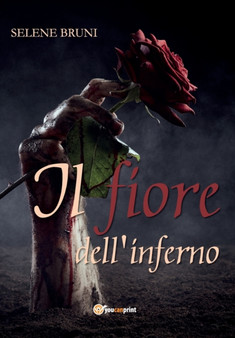 Il fiore dell'inferno by Selene Bruni - Paperback